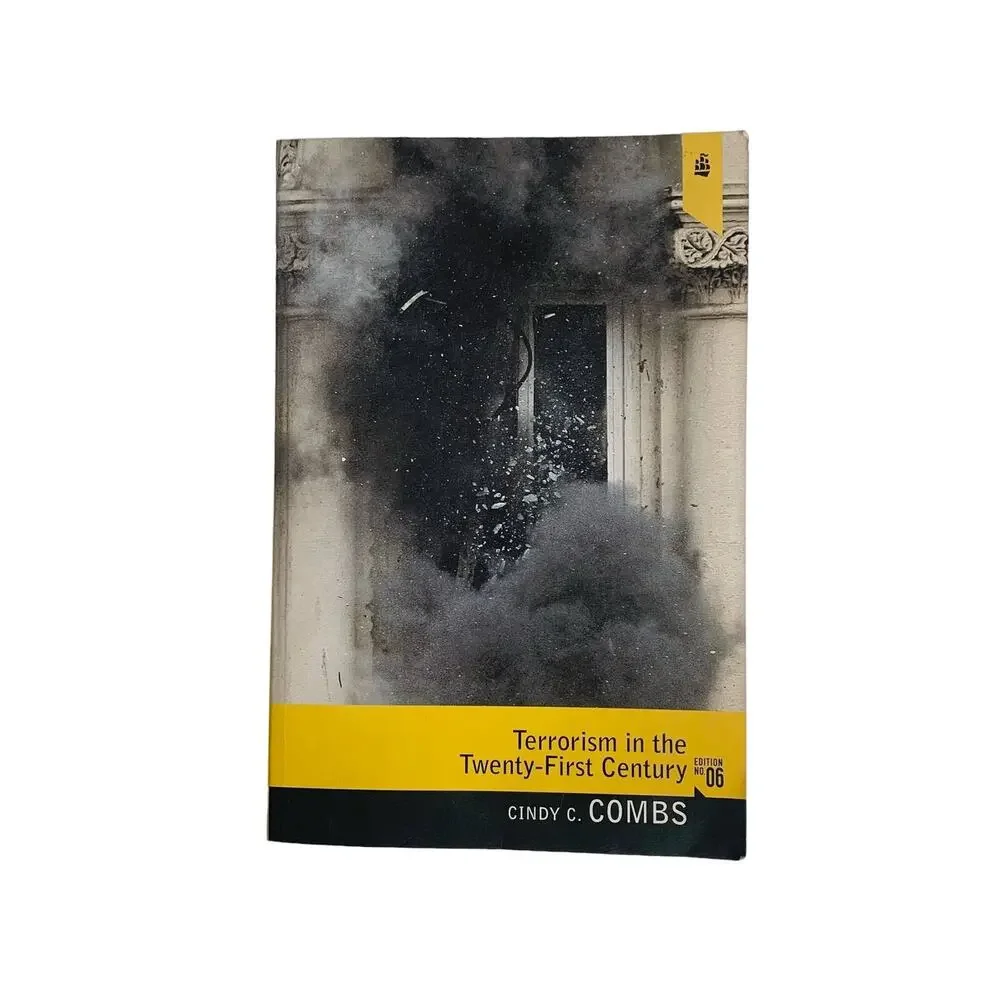 Terrorism in the Twenty-First Century by Cindy C. Combs